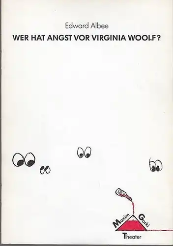 Maxim  Gorki Theater Berlin.  Edward Albee: Wer hat Angst vor Virgina Woolf ?  Spielzeit  1991 / 1992. Intendant  Albert Hetterle...