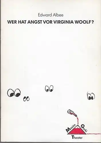 Maxim  Gorki Theater Berlin.  Edward Albee: Wer hat Angst vor Virgina Woolf ?  Spielzeit  1991 / 1992. Intendant  Albert Hetterle.. 
