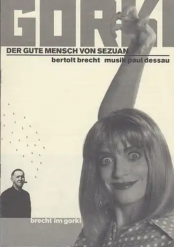 Maxim Gorki Theater Berlin.  Bertold Brecht. Musik Paul Dessau: Der gute Mensch von Sezuan.  Spielzeit 1998 / 1999. Intendant Bernd Wilms...