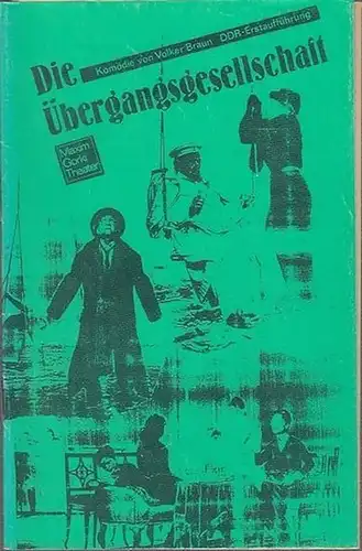Die Übergangsgesellschaft .  Komödie.  Erstaufführung. Spielzeit 1987 / 1988. Heft 4. Intendant Albert Hetterle.  Regie Thomas Langhoff. Pieter Hein / Ursula Wolf.. 