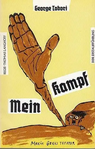 Maxim  Gorki Theater Berlin.  George Tabori: Mein Kampf. Farce.  DDR Erstaufführung. Spielzeit 1989 / 1990.  Heft 3. Intendant Albert Hetterle...