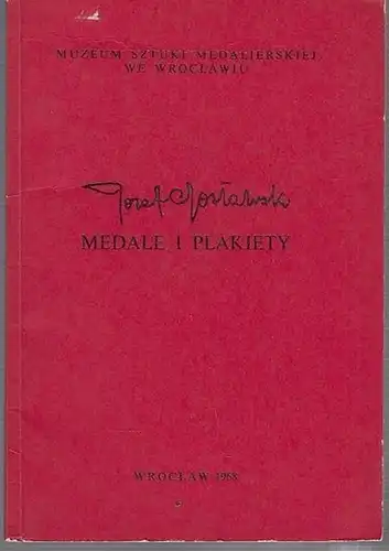 Goslawski, Jozef: Medale I Plakiety. (Wydawnictwa Muzeum Sztuki Medalierskkiej Seria 4.).  Avec preface en polonais et francais de Zofia Konieczna. 