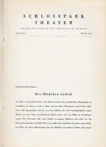 Schlosspark-Theater Berlin- Steglitz.  Jean Giraudoux: Judith. Eine Tragödie in 3 Akten. Spielzeit 1963 / 1964. Heft 116.  General-Intendant Boleslaw Barlog.  Inszenierung...