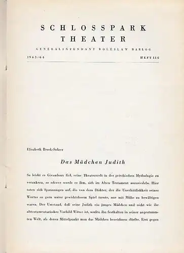 Schlosspark Theater Berlin  Steglitz.  Jean Giraudoux: Judith. Eine Tragödie in 3 Akten. Spielzeit 1963 / 1964. Heft 116.  General Intendant Boleslaw Barlog.. 