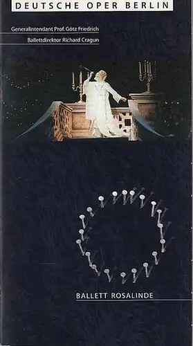 Rosalinde.  Ballett in 3 Akten nach der Operette  "Die Fledermaus ".  Erstaufführung. Spielzeit 1997.   General Intendant  Prof. Götz Friedrich.. 