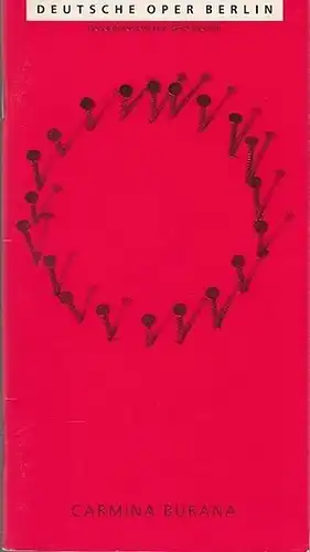 Deutsche Oper Berlin.    Carl Orff: Carmina Burana    Satirische Gesänge aus lateinischen Dichtungen des Mittelalters. New London Consort / Philip.. 