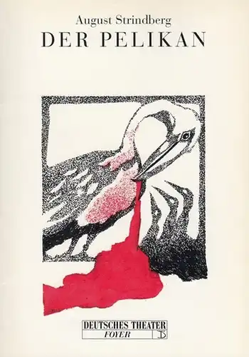 Der Pelikan.  110.Spielzeit 1992 / 1993.  Intendant Thomas Langhoff .  Regie  Johanna Schall.  Kostüm /  Bühnenbild  Eberhard Keienburg.. 