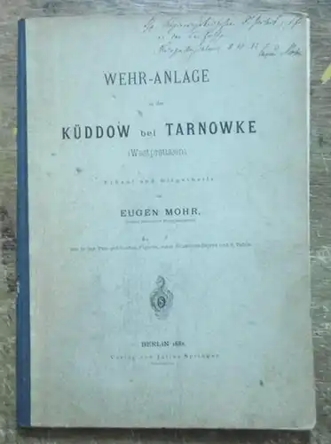 Mohr, Eugen: Wehr-Anlage in der Küddow bei Tarnowke (Westpreussen). Erbaut und mitgetheilt von Eugen Mohr, königlich preussischem Wasserbauinspector. 
