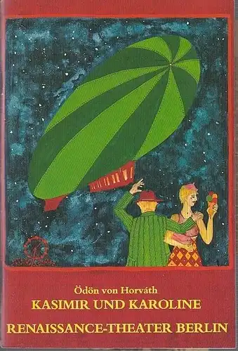 Renaissance  Theater . Berlin.  Ödon von Horvath: Kasimir und Karoline.   Spielzeit  1  1983 / 1984. Intendant Heribert Sasse.. 