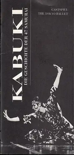 Kabuki. Die Geschichte der 47 Samurai.    Spielzeit 23. bis  28.Mai 1999.  Intendant  Georg Quander.  Choreographie u.Inszenierung  Maurice.. 