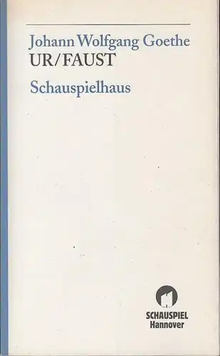 Niedersächsisches Staatstheater Hannover.  Johann Wolfgang Goethe: Ur / Faust.   Spielzeit 1997 / 1998.  Intendant  Prof. Ulrich Khuon.  Inszenierung.. 