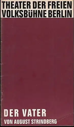 Der Vater. 1972. Inszenierung Hansjörg Utzerath / Kostüme: Gaby Frey / Bühnenbild Bert Kistner / Darsteller: Peter Mosbacher, Anneliese Römer, Ulrike Blome, Eric Vaessen u.a