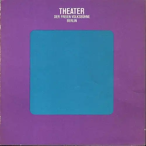Freie Volksbühne Berlin.  Dieter Forte: Martin Luther & Thomas Münzer oder Die Einführung der Buchhaltung.   Spielzeit 4 / 1970 / 1971..