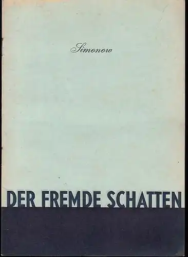 Landestheater Parchim.  Konstantin Simonow: Der fremde Schatten,  Drama in 4 Akten.   Spielzeit 1952 / 1953. Intendant Hans Ohloff...