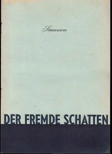 Landestheater Parchim.  Konstantin Simonow: Der fremde Schatten,  Drama in 4 Akten.   Spielzeit 1952 / 1953. Intendant Hans Ohloff..