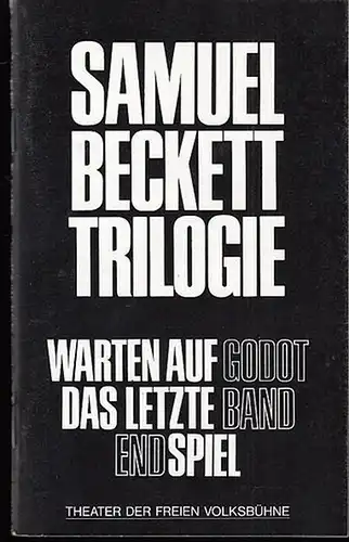 Theater der Freien Volksbühne Berlin.   Samuel Beckett.  Trilogie: Trilogie : 1.Warten auf Godot.   2.Das letzte Band.    3.. 