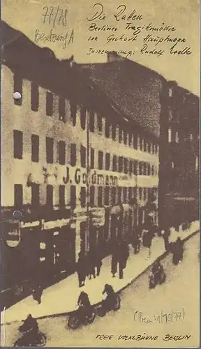 Freie Volksbühne Berlin.   Gerhart Hauptmann: Die Ratten. Berliner Tragikkomödie. Intendant Kurt Hübner.  Spielzeit 1977 / 1978.  Inszenierung  Rudolf Welte. Inhalt:.. 