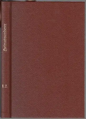 Heimatwanderer, Der. - Georg-Eugen Kitzler  / Erich Griebel / Georg Schulze-Moering / Fritz R. Schulz (Red.): Der Heimatwanderer - Monatsblatt des Bundes Die Heimatwanderer...