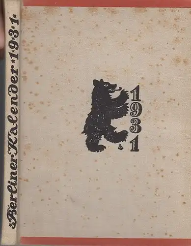 Berliner Kalender. - Adolf Heilborn (Hrsg.): Berliner Kalender 1931. 4. Jahrgang. 