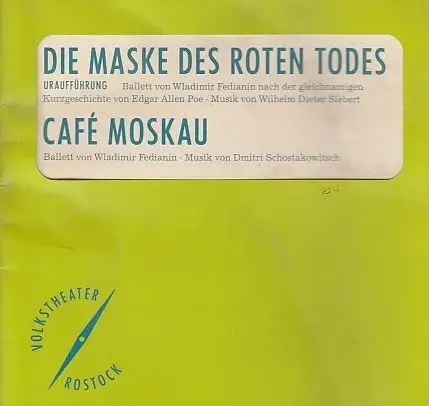 Die Maske des roten Todes. Ballett.   Spielzeit 2004 /  2005. Generalintendant Piontek, Steffen.  Bühnenmeister Fleischer, Holger . Musik  Siebert, Wilhelm.. 