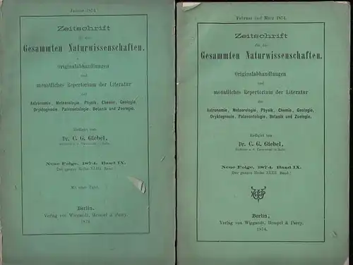 Zeitschrift für die gesammten Naturwissenschaften. - C. Giebel / W. Heintz / M. Siewert (Red.): Zeitschrift für die gesammten (gesamten) Naturwissenschaften. Neue Folge 1874 Band...