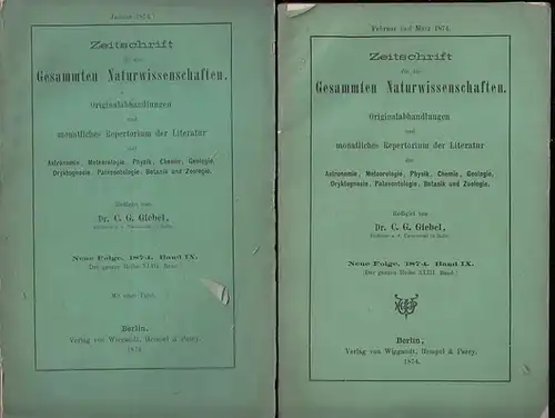Zeitschrift für die gesammten Naturwissenschaften.   C. Giebel / W. Heintz / M. Siewert (Red.): Zeitschrift für die gesammten (gesamten) Naturwissenschaften. Neue Folge 1874.. 