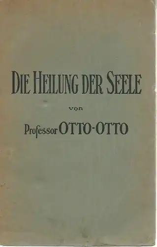 Otto - Otto (Otto Kermbach): Die Heilung der Seele. 