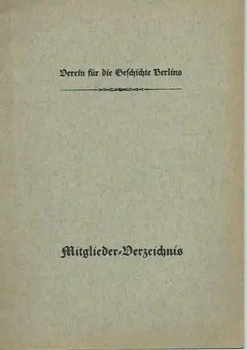 Verein für die Geschichte Berlins: Verein für die Geschichte Berlins. Gegründet am 28. Januar 18965. Mitglieder-Verzeichnis Nr. 40 - 1. September 1932. 