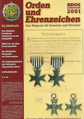 BDOS   Deutsche Gesellschaft für Ordenskunde e.V. (Herausgeber): Orden und Ehrenzeichen. BDOS Jahrbuch 2001. Das Magazin für Sammler und Forscher. Herausgeber: BDOS.. 