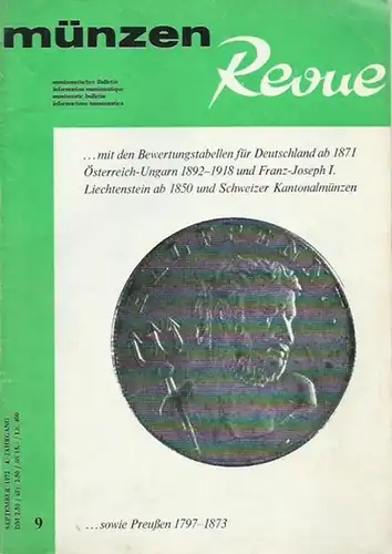 Beck, A. (Chefredaktion): münzen Revue. Jahrgang 4, Heft 9, September 1972. Enthalten: Bewertungstabellen für Deutschland ab 1871, Österreich Ungarn 1892 1918 und Franz Joseph I.. 