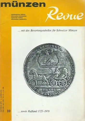 Beck, A. (Chefredaktion): münzen Revue. Jahrgang 4, Heft 10, Oktober 1972. Enthalten: Bewertungstabellen für Schweizer Münzen sowie Rußland 1725-1970. 