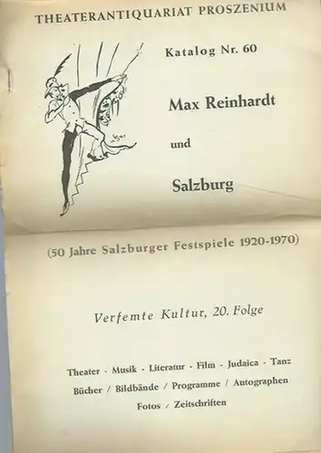 Theater- und Film-Antiquariat E. M. Hacke (Peer Baedeker), Kemnath-Stadt: Theaterantiquariat Proszenium. Katalog Nr. 60: Max Reinhardt und Salzburg (50 Jahre Salzburger Festspiele 1920-1970). Verfemte Kultur. 20. Folge. Theater, Musik, Literatur, Film, Ju