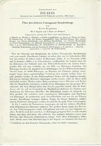 Bergmann, Erich: Über den tieferen Untergrund Brandenburgs. Sonderdruck aus 'Die Erde'. Zeitschrift der Gesellschaft für Erdkunde, 1955, Heft 1. 