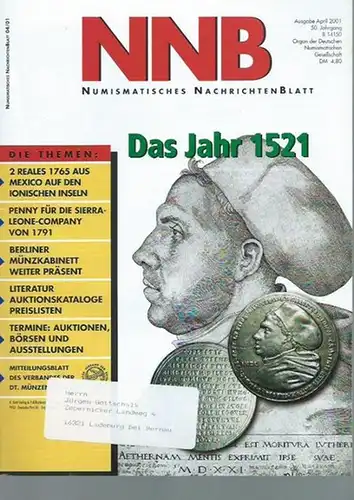 Deutsche Numismatische Gesellschaft (Herausgeber): NNB. Numismatisches Nachrichtenblatt. Ausgabe April 2001, Jahrgang 50, Heft 4. Enthaltene Aufsätze: Kurt Henschel - Das Jahr 1521-Die Medaille im Zentrum...