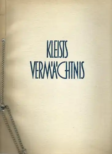Kleist, Heinrich von. - Walter Thomas: Kleists Vermächtnis. Festschrift zur Kleist-Woche 1936. Veranstaltet von der Stadt Bochum und der Kleist-Gesellschaft in Verbindung mit der NS-Kulturgemeinde...