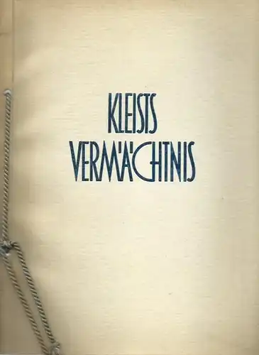 Kleist, Heinrich von.   Walter Thomas: Kleists Vermächtnis. Festschrift zur Kleist Woche 1936. Veranstaltet von der Stadt Bochum und der Kleist Gesellschaft in Verbindung.. 