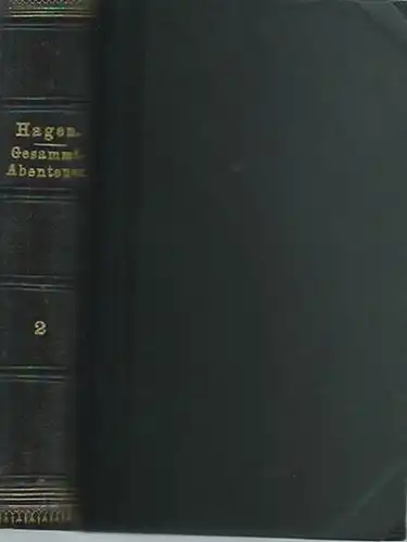 Hagen, Friedrich Heinrich von der: Geammtabenteuer. Hundert altdeutsche Erzählungen: Ritter  und Pfaffen Mären, Stadt  und Dorfgeschichten, Schwänke, Wundersagen und Legenden von Jakob Appel.. 