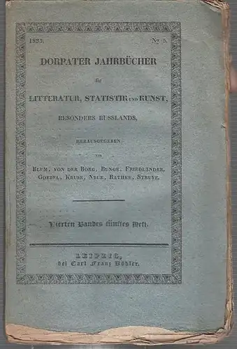 Dorpat.   Tartu.   Herausgeber: Blum, von der Borg, Bunge, Friedländer, Goebel, Kruse, Neue, Rathke, Struve: Dorpater Jahrbücher. Band 4, No. 5 /.. 