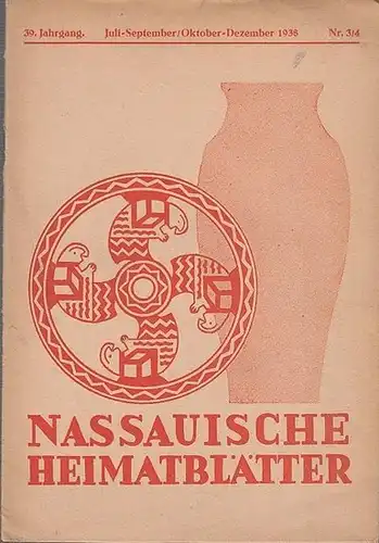 Nassau.   Heimatblätter: Nassauische Heimatblätter. 39. jahrgang 1938, Nr. 3 / 4 (Juli   September / Oktober   Dezember). Mitteilungen des Vereins.. 