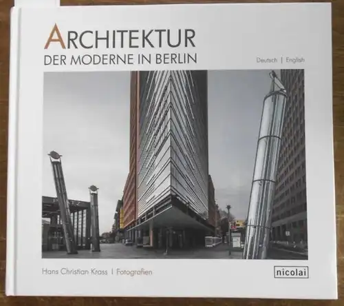 Krass, Hans Christian (Fotografien): Architektur der Moderne in Berlin. Deutsch / English. 