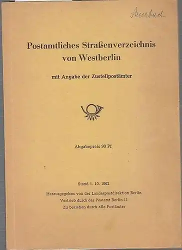 Hrsg. Landespostdirektion Berlin: Postamtliches Staßenverzeichnis von Westberlin mit Angabe der Zustellpostämter. 