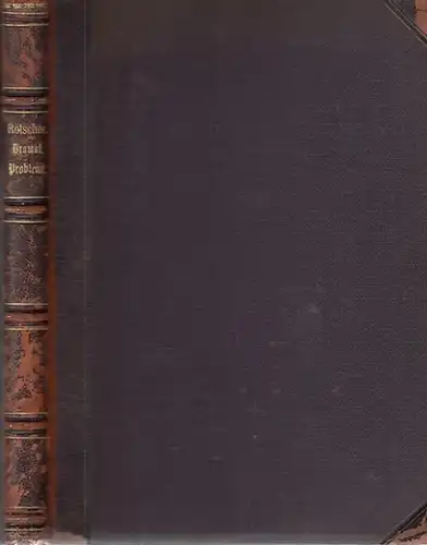 Rötscher, H. Th: Dramaturgische Probleme - Entwicklung und Kritiken zur Förderung und Belehrung dramatischer Dichter und darstellender Künstler. 