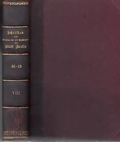 Schriften des Vereins für die Geschichte Berlins.   Dora Meyer, F. Holtze, Richard Wolff: Schriften des Vereins für die Geschichte Berlins. 3 Hefte in.. 