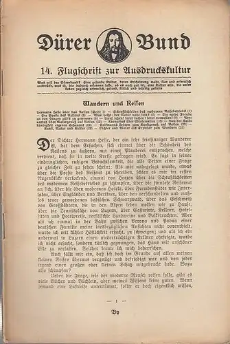 Dürer Bund    Avenarius, Ferdinand / Paul Schaumann (Hrsg.): Dürer Bund.  14. Flugschrift zur Ausdruckskultur. Inhalt:  Wandern und Reisen. Aus dem.. 