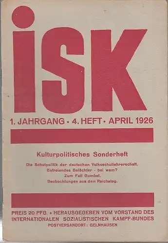 isk - Vorstand des Internationalen Sozialistischen Kampf-Bundes (Hrsg.) / Eichler, Willi (Schriftleiter.)  - Rudolf Küchemann / Minna Specht / Leonard Nelson /  Erich...