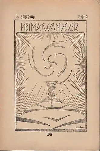 Heimatwanderer.     Schulz, Fritz R. (Schriftleiter) / Bruno Lindtner / Johannes Jahnke / Otto Rost (Hrsg.)   Walther G. Oschilewski (Autor):.. 