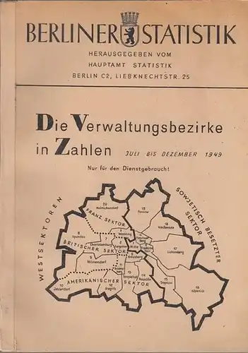 Hauptamt Statistik (Hrsg.): Berliner Statistik - Die Verwaltungsbezirke in Zahlen. Juli bis Dezember 1949. 