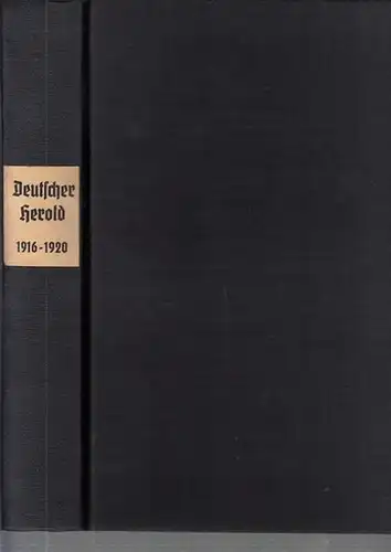 Deutsche Herold.- Ad. M. Hildebrandt, G. Adolf Cloß (Hrsg.): Der Deutsche Herold. Zeitschrift für Wappen-, Siegel- und Familienkunde. Siebenundvierzigster (47.) Jahrgang 1916 - Einundfünfzigster (51.) Jahrgang 1920. 5 Jahrgänge in einem Band. 