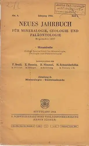 Neues Jahrbuch für Mineralogie.- F. Broili, E. Hennig, H. Himmel, H. Schneiderhöhn: Neues Jahrbuch für Mineralogie, Geologie und Paläontologie. Monatshefte Begründet 1807. Heft 1, Jahrgang...