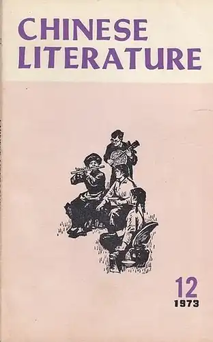 Chinese Literature: Chinese Literature - No. 12, 1973. Content (Stories): First and last - Hao Jan / Uncle Ni - Mao Ying. 